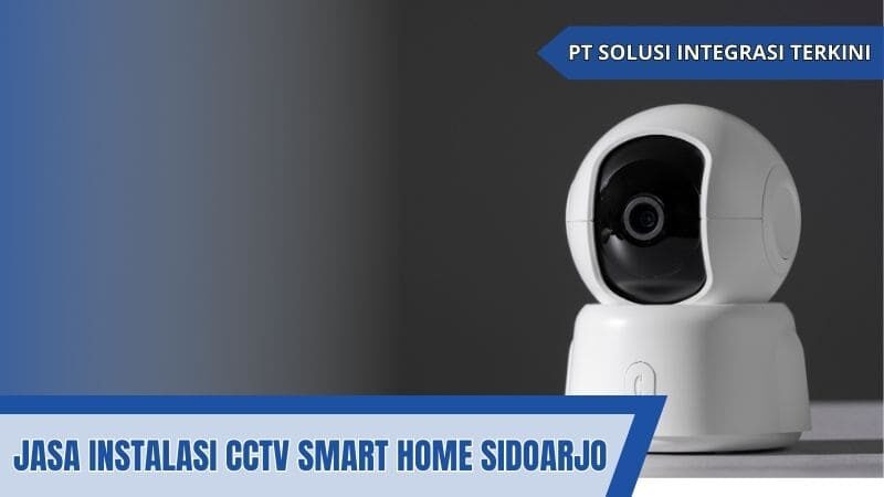 jasa instalasi cctv smart home sidoarjo
