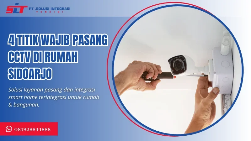 4 titik wajib pasang kamera cctv di rumah sidoarjo