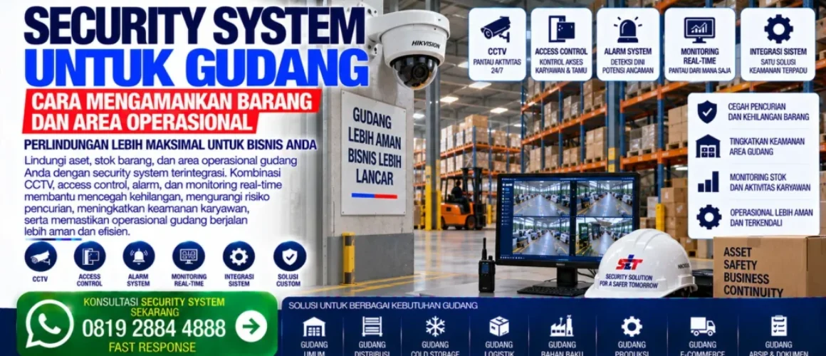 security-system-untuk-gudang-cara-mengamankan-barang-dan-area-operasional